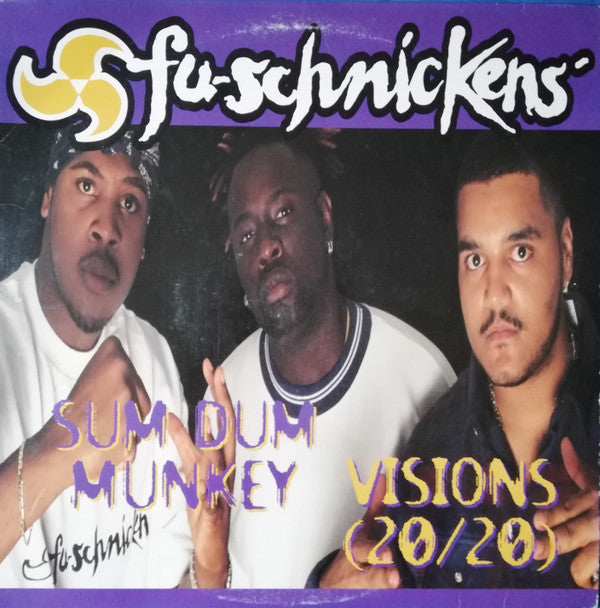 Fu-Schnickens - Sum Dum Munkey / Visions (20/20) (12"")