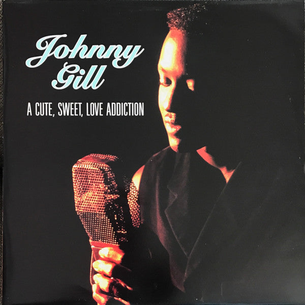 Johnny Gill - A Cute, Sweet, Love Addiction (12"")