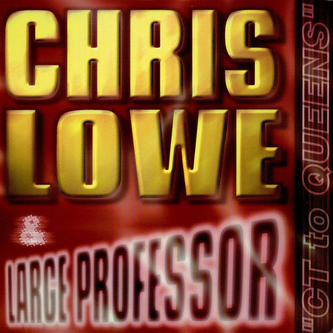 Chris Lowe (2) & Large Professor - CT To Queens (12"")
