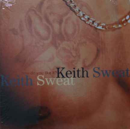 Keith Sweat - How Do You Like It? (12"")