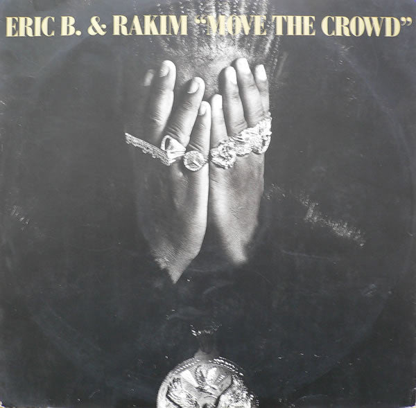 Eric B. & Rakim - Move The Crowd (12"")