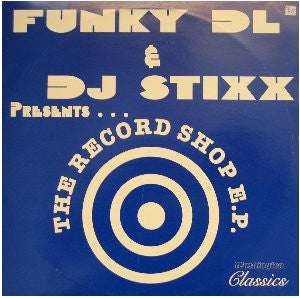 Funky DL & DJ Stixx - The Record Shop E.P. (12"", EP)