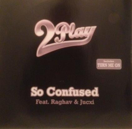 2 Play* Feat. Raghav & Jucxi - So Confused (12"")