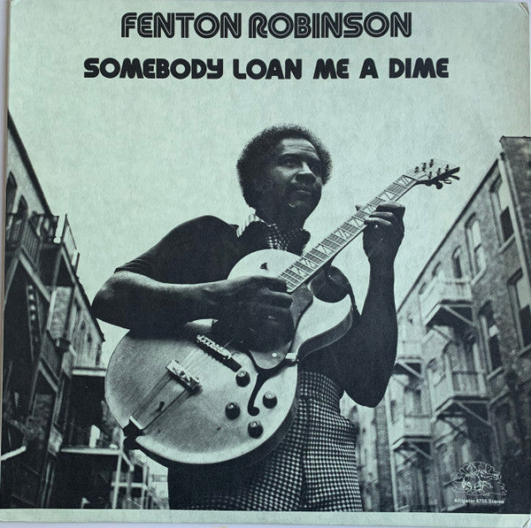 Fenton Robinson - Somebody Loan Me A Dime (LP, Album)