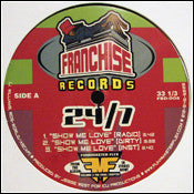 24/7 (2) / Foxy Brown & Cormega - Show Me Love / Ya Wanna Dance (12"")