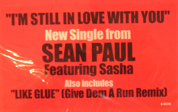 Sean Paul Featuring Sasha (7) - I'm Still In Love With You (12"")