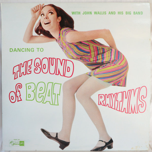 John Wallis And His Big Band - Dancing To The Sound Of Beat Rhythms...