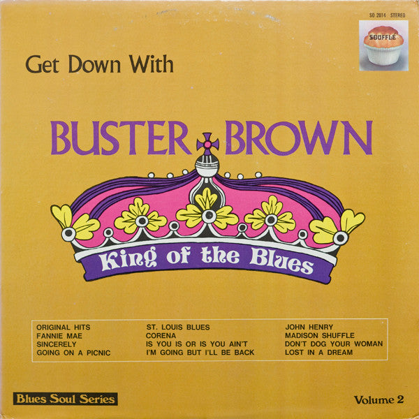 Buster Brown - Get Down With Buster Brown King Of The Blues (LP, Comp)