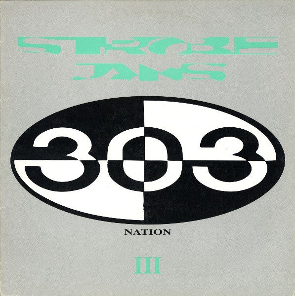 303 Nation - Strobe Jams III (12"", Ltd)