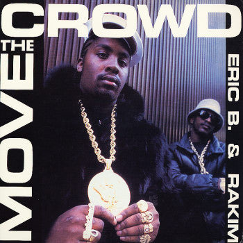 Eric B. & Rakim - Move The Crowd / Paid In Full (12"", RE)