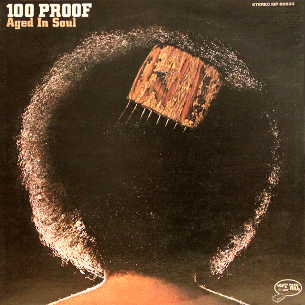 100 Proof Aged In Soul - 100 Proof (LP, Album)