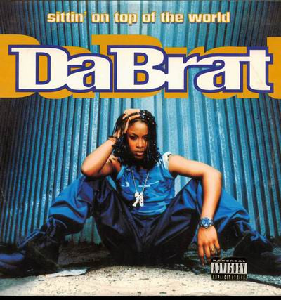 Da Brat - Sittin' On Top Of The World (12"")