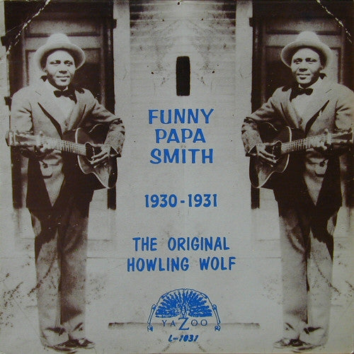 Funny Papa Smith* - 1930-1931 The Original Howling Wolf (LP, Comp, RE)