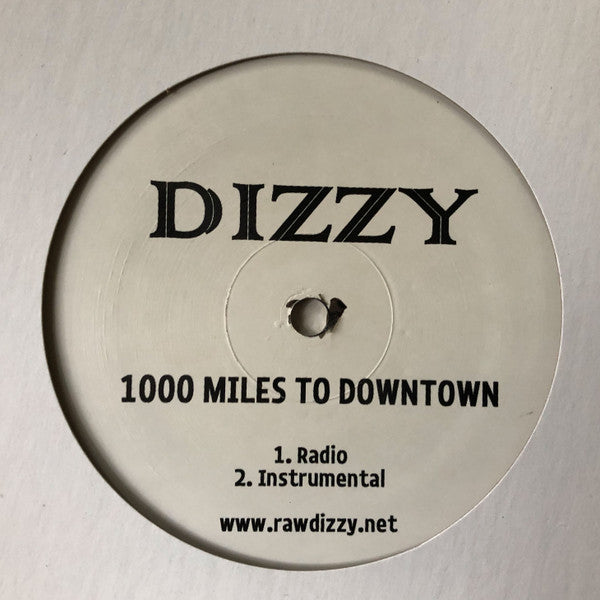 Dizzy (48) - 1000 Miles To Downtown (12"")