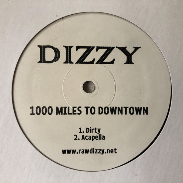 Dizzy (48) - 1000 Miles To Downtown (12"")