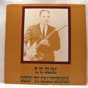 T.V. Slim* - Goin’ To California (LP, Comp)