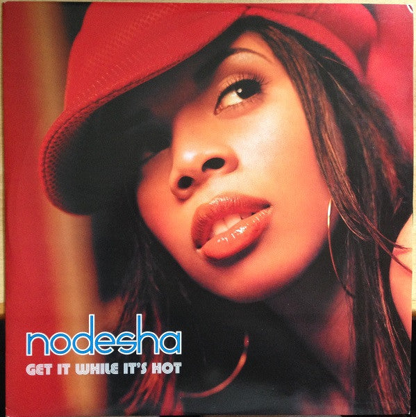 Nodesha - Get It While It's Hot (12"")