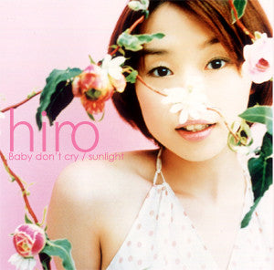 Hiro - Baby Don't Cry / Sunlight (12")