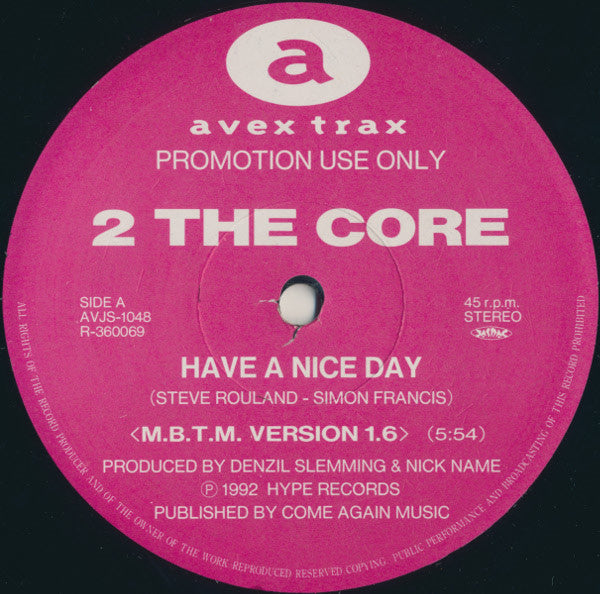2 The Core - Have A Nice Day (12"", Promo)