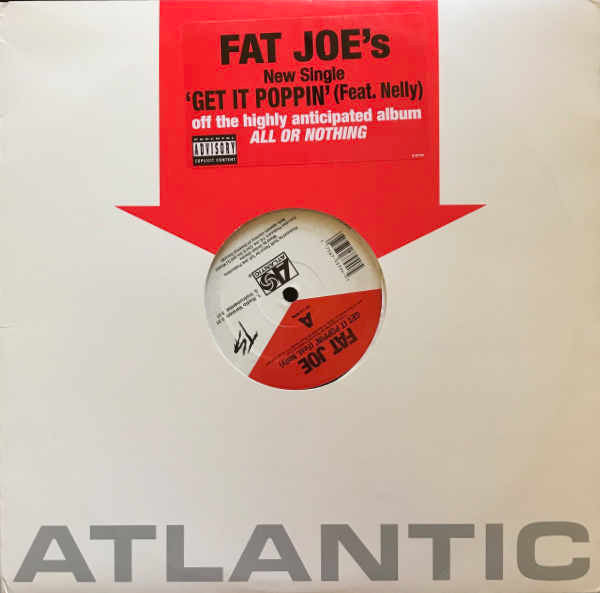 Fat Joe Feat. Nelly - Get It Poppin' (12"", Single)