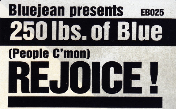 250 Lbs. Of Blue Featuring Elizabeth Mordaunt - Rejoice! (People C'Mon) (12")