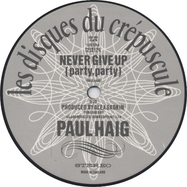 Paul Haig - Never Give Up (Party, Party) (12"")