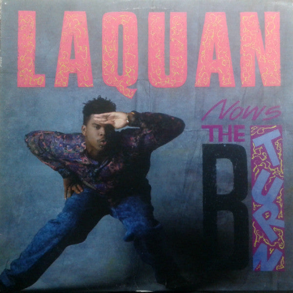 Laquan - Now's The B-Turn (12"", Single)