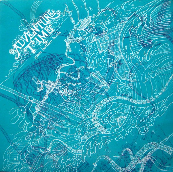 Adventure Time - Glass Bottom Boats (12"", EP)