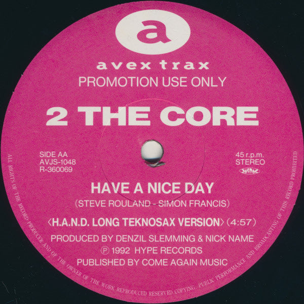 2 The Core - Have A Nice Day (12"", Promo)