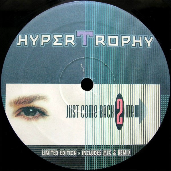 Hypertrophy - Just Come Back 2 Me (12")