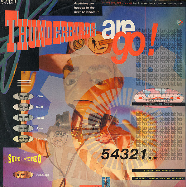 F.A.B. Featuring MC Parker - Thunderbirds Are Go! (12"")