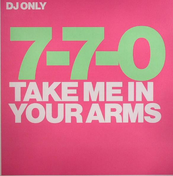 7-7-0 - Take Me In Your Arms (12")