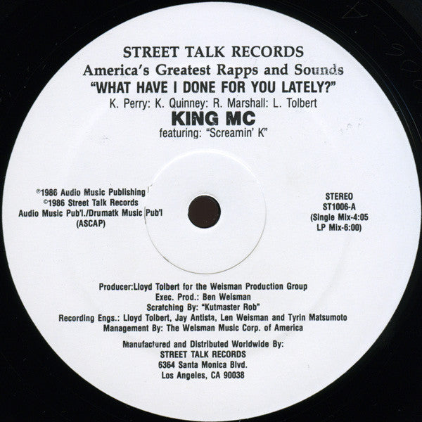 King MC Featuring "Screamin' K"* - What Have I Done For You Lately? (12")