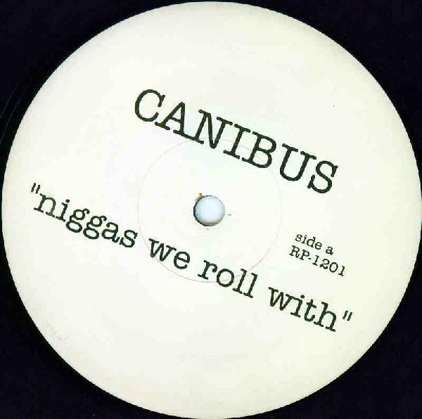 Canibus - Niggas We Roll With (12", Unofficial)