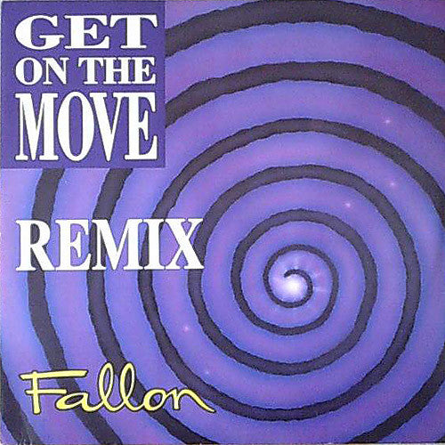 Fallon - Get On The Move (Remix) (12"", Single)