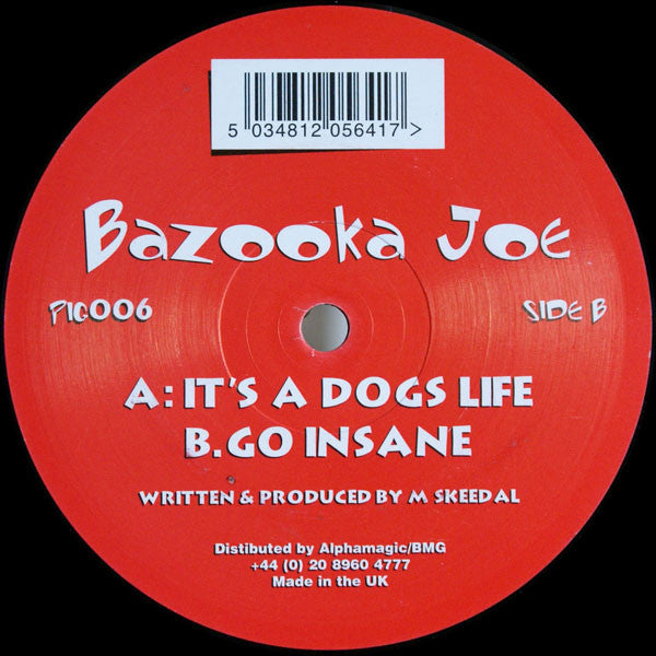 Bazooka Joe - It's A Dogs Life / Go Insane (12")