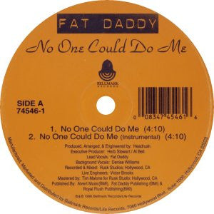 Fat Daddy (2) - No One Could Do Me (12"")