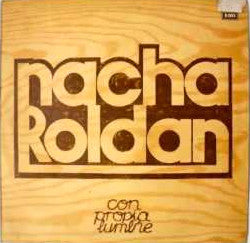 Nacha Roldán - Con Propia Lumbre = 哀しみのワルツ (LP, Album)