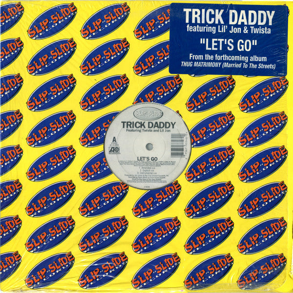 Trick Daddy - Let's Go / Down Wit Da South (12"")