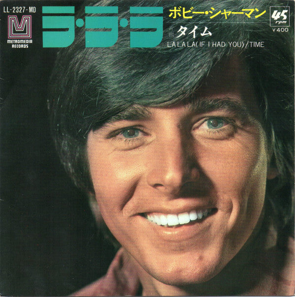 Bobby Sherman - La La La (If I Had You) (7"")