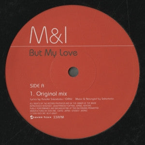 M&I are MAX (5) & Issa (Da Pump)* - But My Love (12", Ltd)