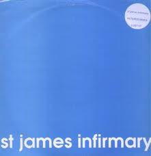 St James Infirmary - Altered Mixes (12"")