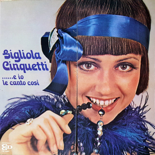 Gigliola Cinquetti - ......E Io Le Canto Così (LP, Album, Gat)