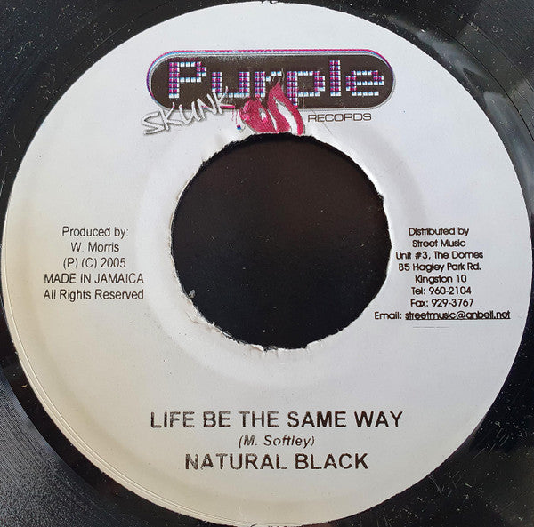 Natural Black - Life Be The Same Way (7"")