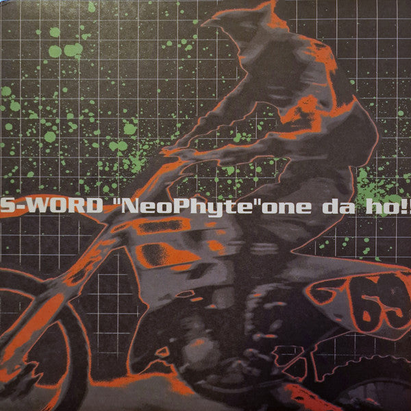 S-Word - ""Neophyte"" One Da Ho!! (12"")