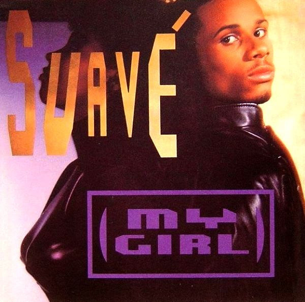 Suave'* - My Girl (12"", Promo)