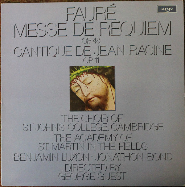 Fauré*, The Choir Of St. Johns College, Cambridge*, The Academy Of St. Martin In The Fields*, Benjamin Luxon, Jonathan Bond (2) Directed By George Guest (2) - Messe De Requiem Op.48 / Cantique De Jean Racine Op.11 (LP)