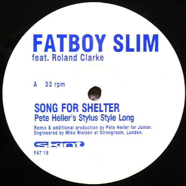 Fatboy Slim - Song For Shelter (Pete Heller Remixes)(12")