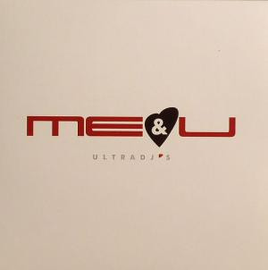 Ultra DJ's - Me & U (12")