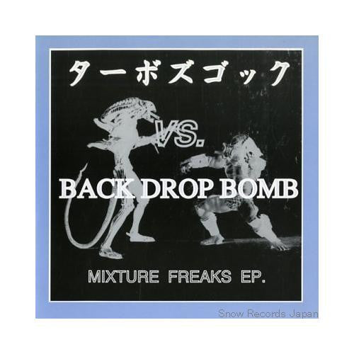Back Drop Bomb / ターボズゴック* - Mixture Freaks (7", EP)